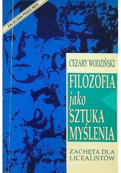 Filozofia jako sztuka myślenia. Zachęta dla licealistów