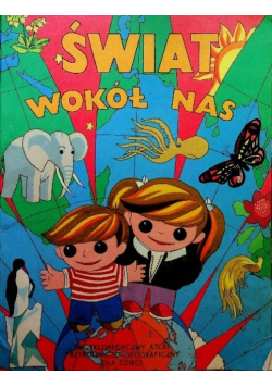 Świat wokół nas Encyklopedyczny Atlas