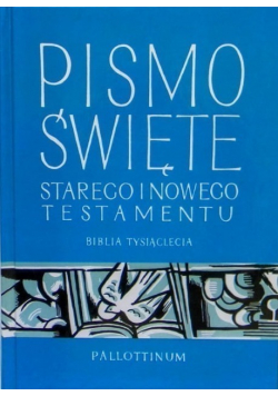 Pismo Święte Starego i Nowego Testamentu Biblia Tysiąclecia