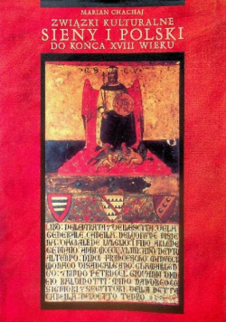 Związki Kulturalne Sieny i Polski Do Końca XVIII Wieku