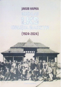 100 lat LKS Orlęta Radzyń (1924-2024)