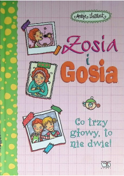 Zosia i Gosia Co trzy głowy to nie dwie