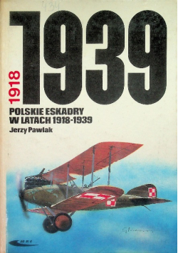Polskie eskadry w latach 1918- 1939