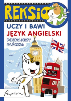 Reksio uczy i bawi. Angielski. Poznajemy słówka