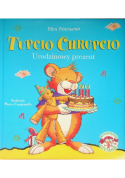Tupcio Chrupcio Urodzinowy prezent
