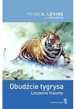 Obudźcie tygrysa Leczenie traumy
