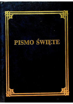 Pismo Święte Starego i Nowego Testamentu