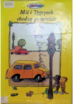 Miś i Tygrysek chodzą po mieście
