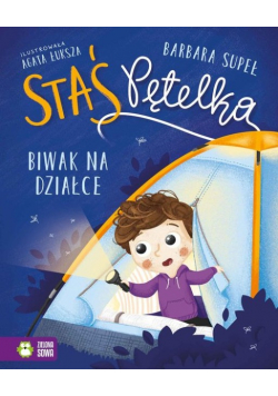 Staś Pętelka Biwak na działce
