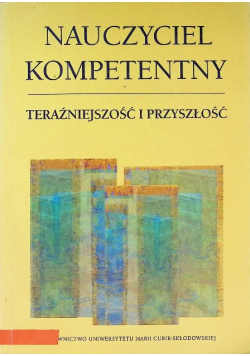 Nauczyciel kompetentny teraźniejszość i przyszłość