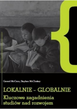 Lokalnie  globalnie kluczowe zagadnienia studiów nad rozwojem