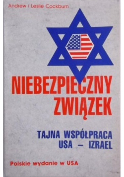 Niebezpieczny związek Tajna współpraca USA - Izrael