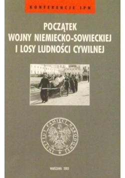 Początek wojny niemiecko-sowieckiej i losy ludności cywilnej