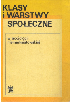 Klasy I Warstwy Społeczne W Socjologii Niemarksistowskiej