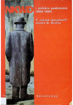 NKWD i polskie podziemie 1944 - 1945