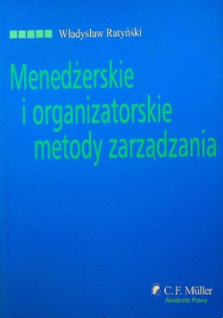 Menadżerskie i organizatorskie metody zarządzania
