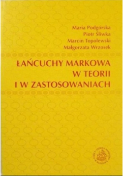 Łańcuchy Markowa w teorii i w zastosowaniach