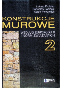 Konstrukcje murowe 2 według eurokodu 6 i norm związanych