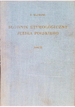 Słownik Etymologiczny Języka Polskiego Tom III