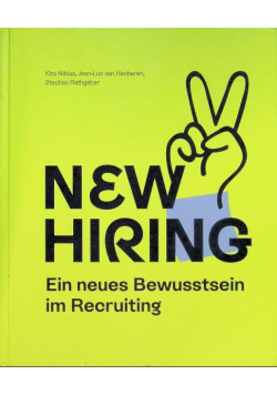 New Hiring: Ein neues Bewusstsein im Recruiting