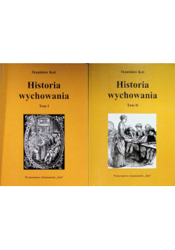 Historia wychowania Tom I i II