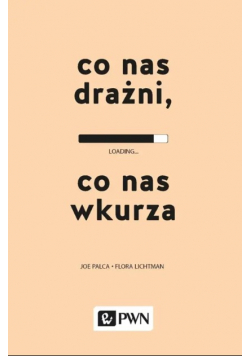 Co nas drażni, co nas wkurza