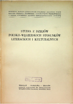 Studia z dziejów polsko-węgierskich stosunków literackich i kulturalnych