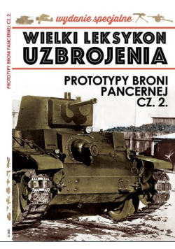 Wielki leksykon uzbrojenia Prototypy broni pancernej Część 2