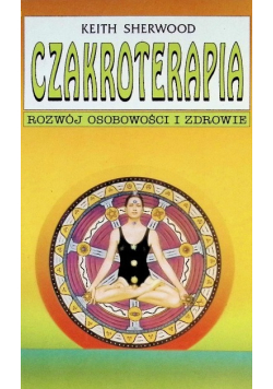 Czakroterapia  rozwój osobowości i zdrowie