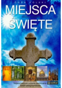Cuda Polski Miejsca święte