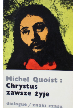 Chrystus zawsze żyje