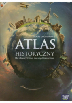 Atlas historyczny Od starożytności do współczesności