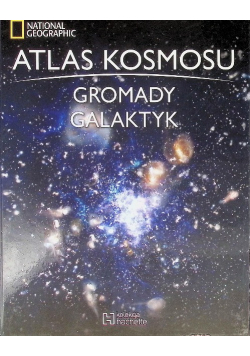Atlas Kosmosu Tom 33 Gromady Galaktyk