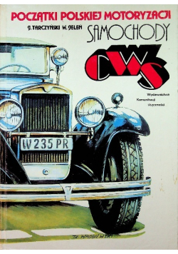 Początki polskiej motoryzacji Samochody CWS