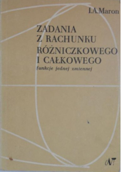 Zadania z rachunku różniczkowego i całkowego