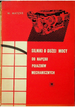 Silniki o dużej mocy do napędu pojazdów mechanicznych