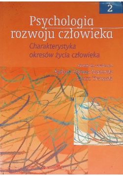 Psychologia rozwoju człowieka Tom 2 Charakterystyka okresów życia człowieka