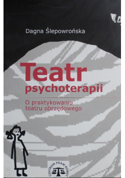 Teatr psychoterapii o praktykowaniu teatru obrzędowego