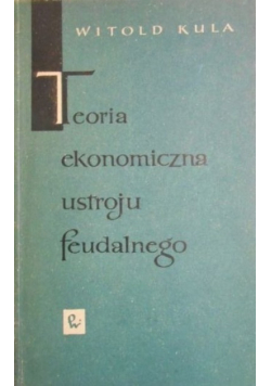 Teoria ekonomiczna ustroju feudalnego