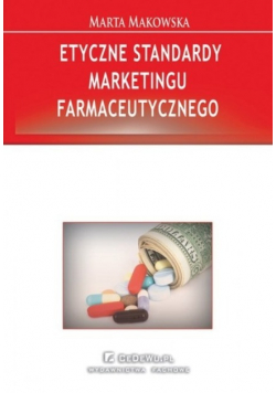 Etyczne standardy marketingu farmaceutycznego