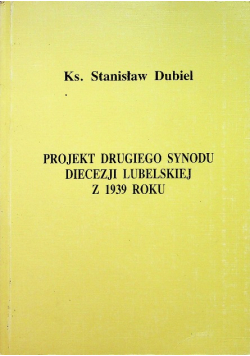 Projekt Drugiego Synodu Diecezji Lubelskiej z 1939 roku