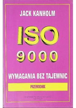 ISO 9000 wymagania bez tajemnic