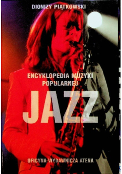 Encyklopedia Muzyki Popularnej Jazz Tom I