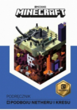 Minecraft Podręcznik podboju Netheru i kresu