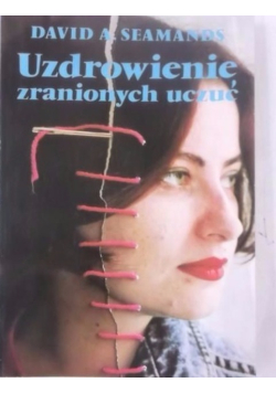 Uzdrowienie zranionych uczuć