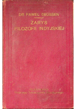 Zarys filozofii indyjskiej 1914r.