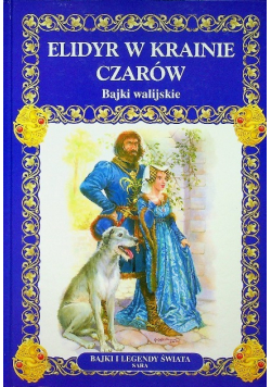 Elidyr w krainie czarów. Bajki walijskie