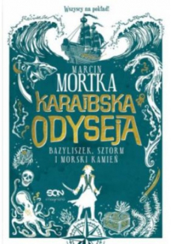 Karaibska odyseja Bazyliszek sztorm i morski kamień