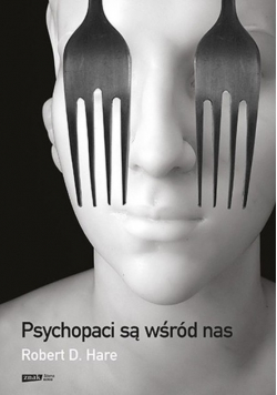Psychopaci są wśród nas