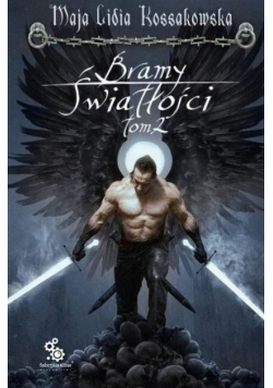 Bramy Światłości Tom 2